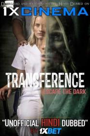 Transference Escape The Dark 2020 720p HDRip Hindi Dub Dual-Audio x264-1XBET