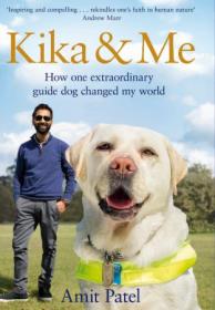 Kika & Me- How One Guide Dog Changed My Life