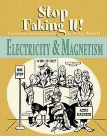 Electricity And Magnetism Stop Faking It! Finally Understanding Science So You Can Teach It-viny