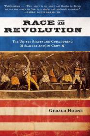 Race to Revolution- The U S  and Cuba during Slavery and Jim Crow