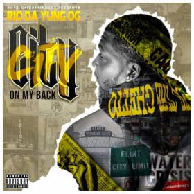 Rio Da Yung Og City On My Back Rap  (2020) [320]  kbps Beats⭐