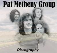 Pat Metheny Group - Discography (1978-2005) (320)