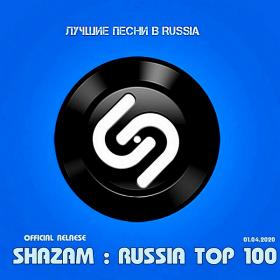 Shazam Хит-парад Russia Top 100 [01 04] (2020)