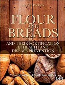 Flour and Breads and Their Fortification in Health and Disease Prevention, 2nd Edition