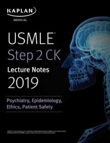 USMLE Step 2 CK Lecture Notes 2019- Psychiatry, Epidemiology, Ethics, Patient Safety