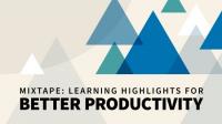 Lynda - Mixtape- Learning Highlights for Better Productivity