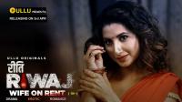 Wife on Rent ( Ritu Riwaz ) [ 2020 ] ULLU Hindi 720p WEBRip x264 AAC
