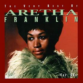 Aretha Franklin - The Very Best Of Aretha Franklin The 60's (1994,2008) (320)