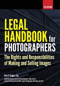 Legal Handbook for Photographers- The Rights and Liabilities of Making and Selling Images, 4th Edition