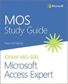 MOS Study Guide for Microsoft Access Expert Exam MO-500