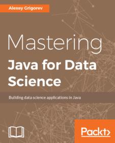 Mastering Java for Data Science ( True PDF)
