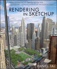 Rendering in Sketchup- From Modeling to Presentation for Architecture, Landscape Architecture, and Interior Design [EPUB]