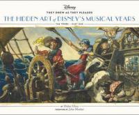 They Drew as They Pleased Vol  2- The Hidden Art of Disney's Musical Years (The 1940s - Part One)