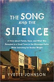 The Song and the Silence- A Story about Family, Race, and What Was Revealed in a Small Town
