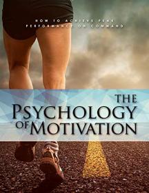 The Psychology Of Motivation by Washoo Ram