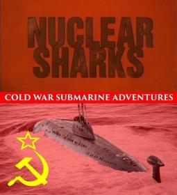 DC Nuclear Sharks Cold War Submarine Adventures 1of3 Final Mission x264 AC3 MVGroup Forum