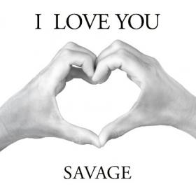 2020 - Savage - I Love You [Maxi-Single]