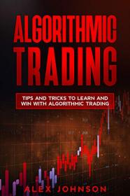 Algorithmic Trading- Tips and Tricks to Learn and Win with Algorithmic Trading