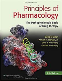 Principles of Pharmacology- The Pathophysiologic Basis of Drug Therapy, 3rd Edition