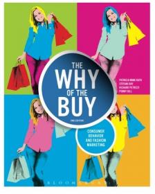 The Why of the Buy- Consumer Behavior and Fashion Marketing, 2nd Edition