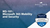 Skylines Academy - Microsoft MS-101 Certification Course- M365 Mobility and Security