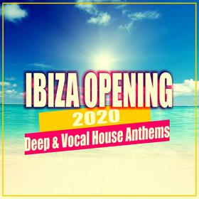 Ibiza Opening 2020  Deep & Vocal House Anthems
