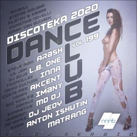 Дискотека 2020 Dance Club Vol  199 от NNNB