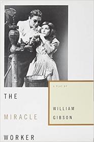 The Miracle Worker- A Play