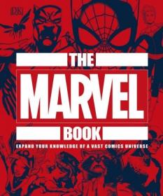 The Marvel Book- Expand Your Knowledge Of A Vast Comics Universe (AZW3)