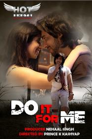 (18+)  - Do It For Me (2020) Hindi 720p HotShots Originals WEBRip x264 AAC 150MB - MovCr