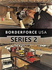 Borderforce USA Series 2 Part 3 Human Smuggling Operation 1080p HDTV x264 AAC