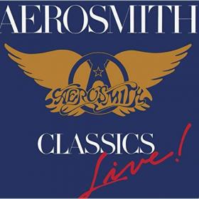 Aerosmith - Classics Live!  (1986,2015) [Hi-Res]