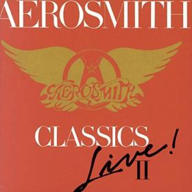 Aerosmith - Classics Live! II (1987,2015) [Hi-Res]