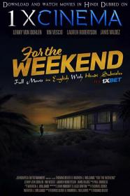 For The Weekend 2020 720p HDRip Hindi Sub x264-1XBET