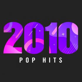 Various Artists - 2010 Pop Hits (2020) [320KBPS]