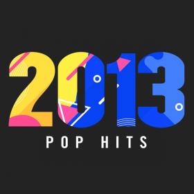 Various Artists - 2013 Pop Hits (2020) [320KBPS]