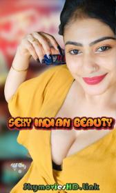 Sexy Indian Beauty (2020) UNRATED 720p Originals Hindi Hot Short Film SM