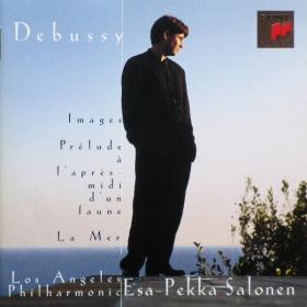 Debussy  - Images, Prelude A L'Apres-midi D'Un Faune, La Mer - Los Angeles Philharmonic, Esa‐Pekka Salonen