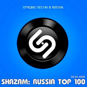 Shazam Хит-парад Russia Top 100 [28 04] (2020)