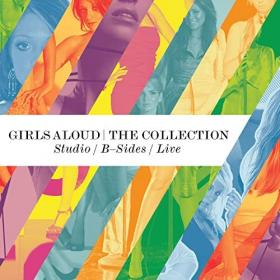 Girls Aloud - The Collection Studio Albums B Sides Live (2013) [FLAC]