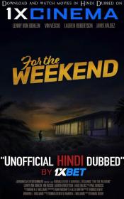 For The Weekend 2020 720p HDRip Hindi Dub Dual-Audio x264-1XBET