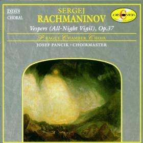 Rachmaninov -  Vespers (All-Night Vigil), Op 37 - Prague Chamber Choir, Josef Pancík