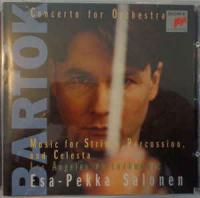Bartok - Concerto For Orchestra  Music For Strings, Percussion, And Celesta - Los Angeles Philharmonic, Esa-Pekka Salonen