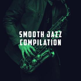 Smooth Jazz - Smooth Jazz Compilation