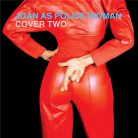 Joan as Police Woman - Cover Two (2020) FLAC