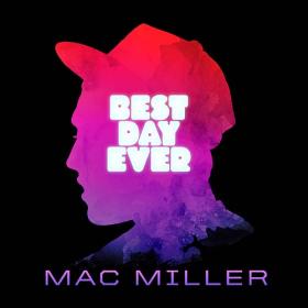 Mac Miller- Best Day Ever- [2011]- Mp3ViLLe