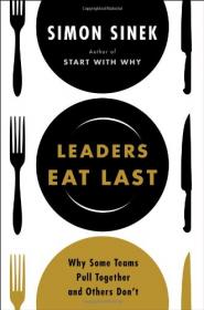 Leaders Eat Last Why Some Teams Pull Together and Others Don’t [EPUB]