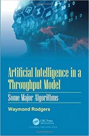 Artificial Intelligence in a Throughput Model - Some Major Algorithms