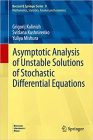 Asymptotic Analysis of Unstable Solutions of Stochastic Differential Equations (Bocconi & Springer Series