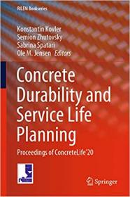 Concrete Durability and Service Life Planning - Proceedings of ConcreteLife ' 20 (RILEM Bookseries
